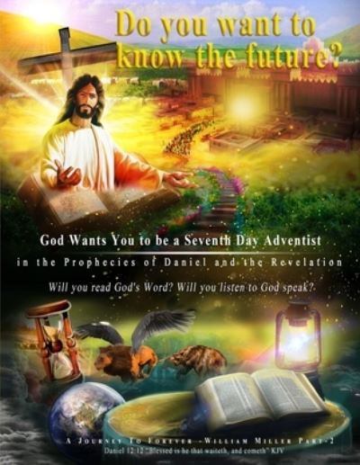 Cover for Andrea Rivas · God Wants You to be a Seventh Day Adventist in the Prophecies of Daniel and the Revelation (Paperback Book) (2021)