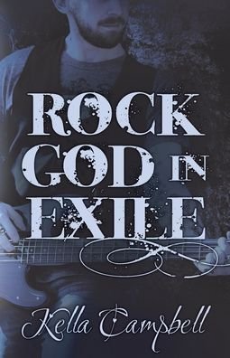 Cover for Kella Campbell · Rock God in Exile - Smidge (Paperback Book) (2020)