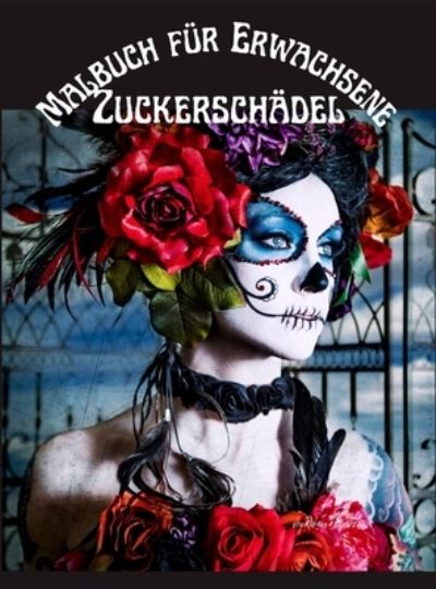 Cover for Rhianna Blunder · Zuckerschadel Malbuch fur Erwachsene (Hardcover Book) (2021)