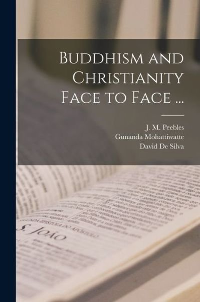 Cover for J M (James Martin) 1822-1 Peebles · Buddhism and Christianity Face to Face ... (Paperback Book) (2021)