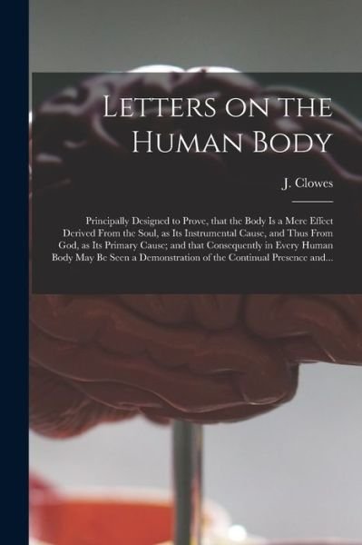 Cover for J (John) 1743-1831 Clowes · Letters on the Human Body (Paperback Book) (2021)