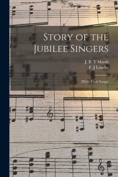 Cover for J B T Marsh · Story of the Jubilee Singers (Paperback Book) (2021)