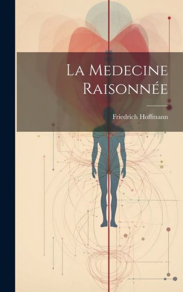 Cover for Friedrich Hoffmann · Medecine Raisonnée (Book) (2023)