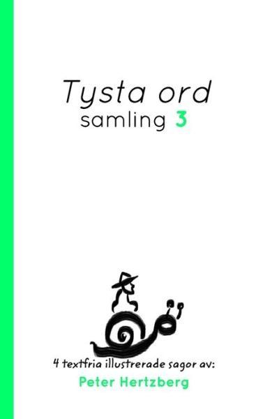 Cover for Peter Hertzberg · Tysta ord - Samling 3 (Innbunden bok) (2021)