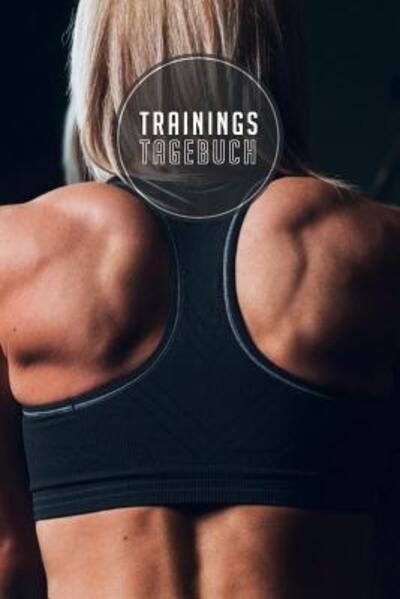 Cover for Mein Trainingsbegleiter Furs Studio · Trainingstagebuch (Paperback Book) (2019)