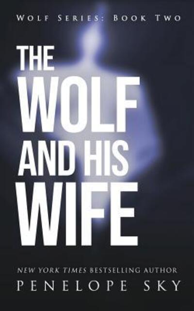 Cover for Penelope Sky · The Wolf and His Wife (Paperback Book) (2019)