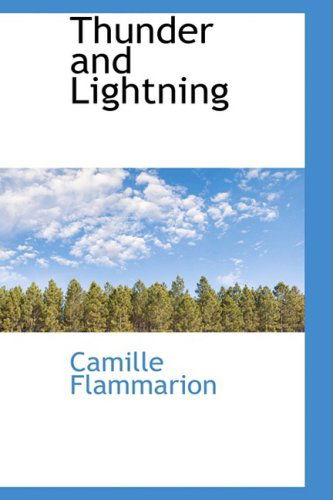 Cover for Camille Flammarion · Thunder and Lightning (Hardcover Book) (2009)