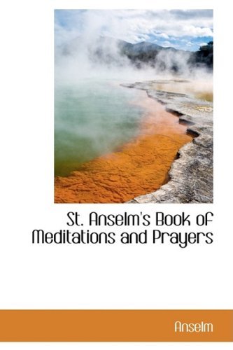 Cover for Anselm · St. Anselm's Book of Meditations and Prayers (Paperback Book) (2009)