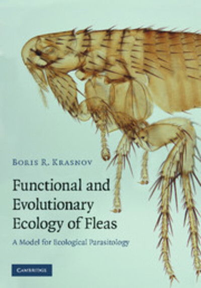 Cover for Krasnov, Boris R. (Dr, Ben-Gurion University of the Negev, Israel) · Functional and Evolutionary Ecology of Fleas: A Model for Ecological Parasitology (Paperback Book) (2012)