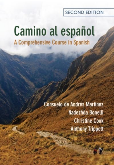 Cover for De Andres Martinez, Consuelo (Higher Education Academy, Uk) · Camino al espanol: A Comprehensive Course in Spanish (Hardcover bog) [2 Revised edition] (2023)