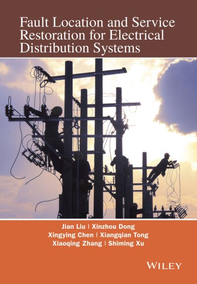Cover for Liu, Jian Guo (Department of Earth Science and Eng) · Fault Location and Service Restoration for Electrical Distribution Systems (Hardcover bog) (2016)