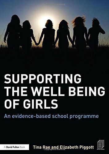 Cover for Tina Rae · Supporting the Well Being of Girls: An evidence-based school programme (Hardcover Book) (2014)