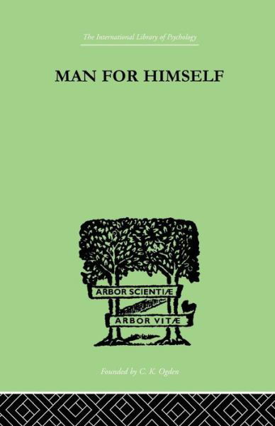 Man for Himself: An Inquiry into the Psychology of Ethics - Erich Fromm - Bøger - Taylor & Francis Ltd - 9781138875258 - 2. december 2014