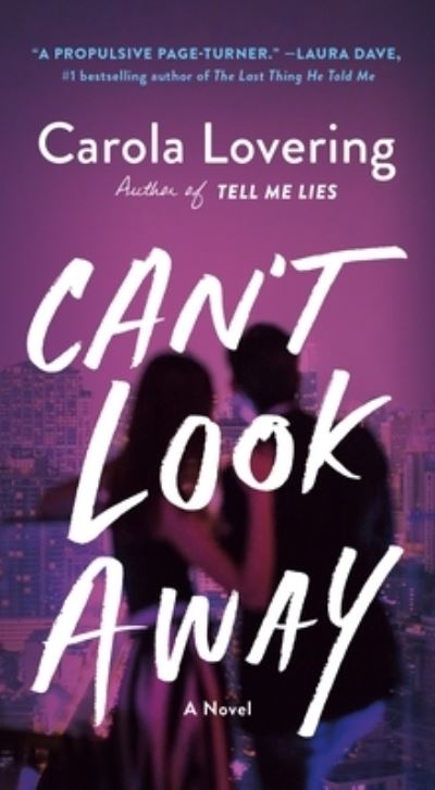 Cover for Carola Lovering · Can't Look Away: A Novel (Paperback Book) (2024)