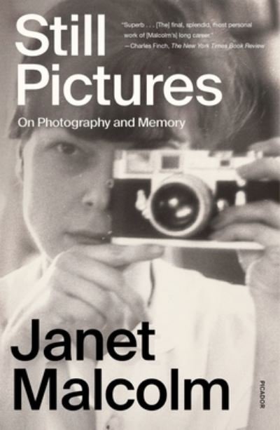 Still Pictures: On Photography and Memory - Janet Malcolm - Książki - Picador - 9781250872258 - 9 stycznia 2024