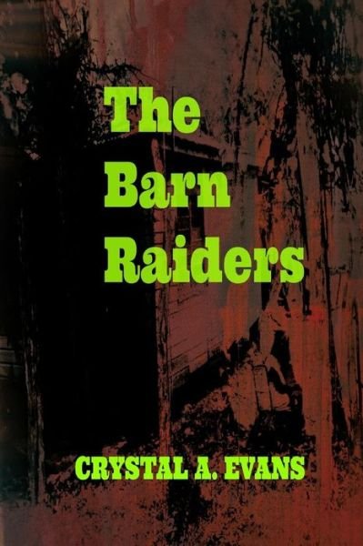Cover for Crystal Evans · The Barn Raiders (Paperback Book) (2014)