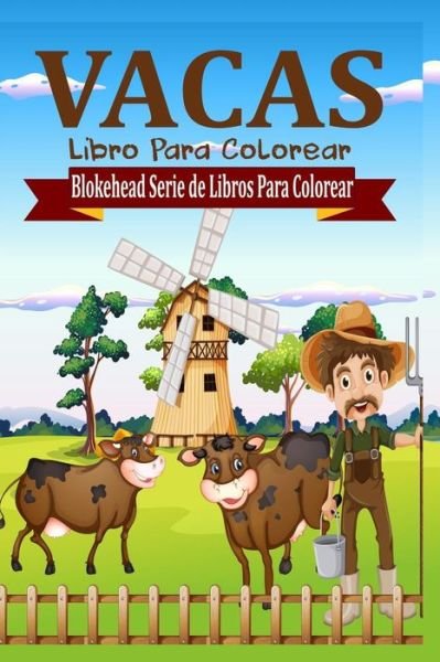 Cover for El Blokehead · Vacas Libro Para Colorear (Paperback Book) (2020)