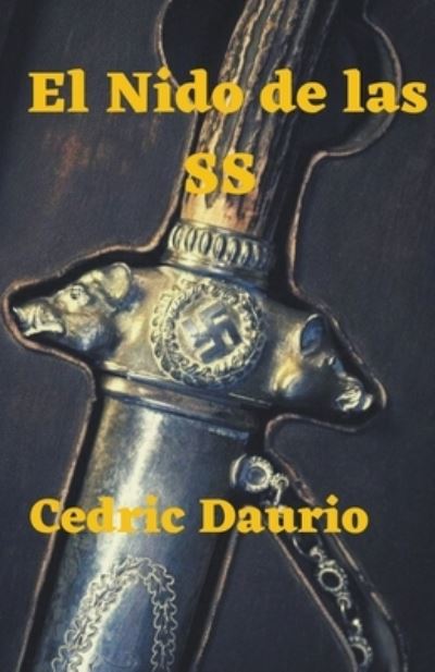 Cover for Cedric Daurio · El Nido de las SS (Paperback Book) (2019)