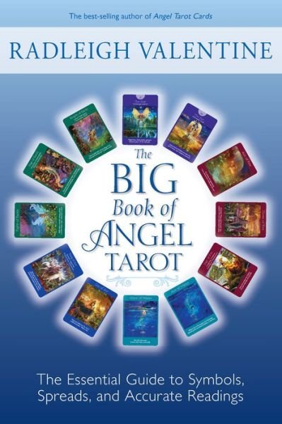 The Big Book of Angel Tarot: The Essential Guide to Symbols, Spreads, and Accurate Readings - Radleigh Valentine - Bøker - Hay House Inc - 9781401959258 - 17. september 2019