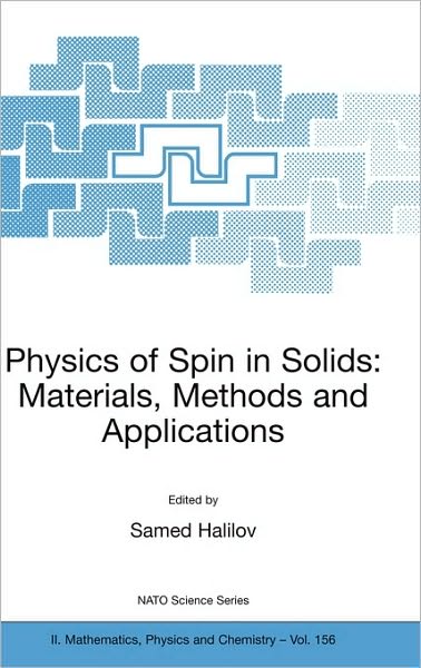 Cover for S Halilov · Physics of Spin in Solids: Materials, Methods and Applications - NATO Science Series II (Hardcover Book) [2004 edition] (2004)