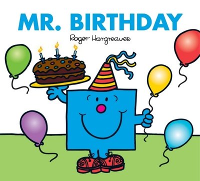 Cover for Adam Hargreaves · Mr. Birthday - Mr. Men &amp; Little Miss Celebrations (Paperback Book) (2018)