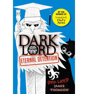 Cover for Jamie Thomson · Dark Lord: Eternal Detention: Book 3 - Dark Lord (Paperback Book) (2014)