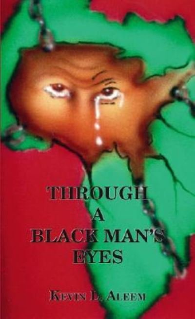Cover for Kevin L. Aleem · Through A Black Man\'s Eyes (Paperback Bog) (2004)