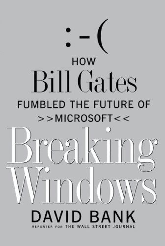 Cover for David Bank · Breaking Windows: How Bill Gates Fumbled the Future of Microsoft (Taschenbuch) (2007)
