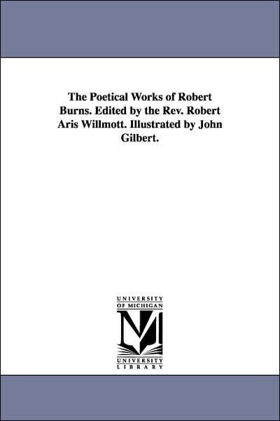 Cover for Robert Burns · Poetical Works of Robert Burns. Edited by the Rev. Robert Ar (Pocketbok) (2006)