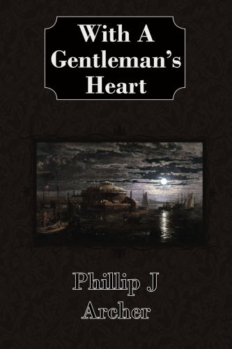 Cover for Phil Archer · With a Gentleman's Heart (Paperback Book) (2007)