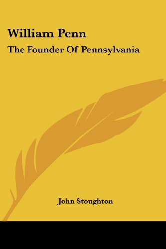 Cover for John Stoughton · William Penn: the Founder of Pennsylvania (Paperback Book) (2006)