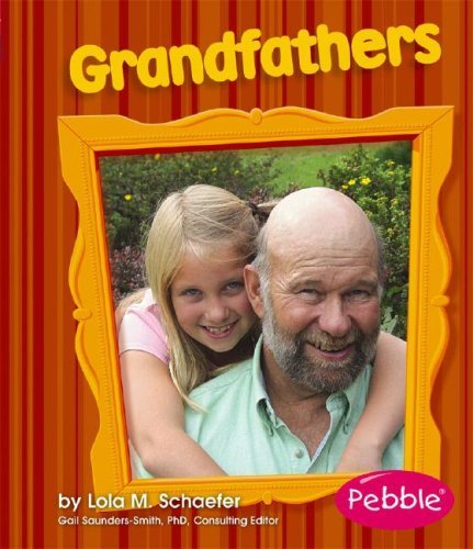 Cover for Lola M. Schaefer · Grandfathers: Revised Edition (Families) (Hardcover Book) [Revised and Updated edition] (2008)