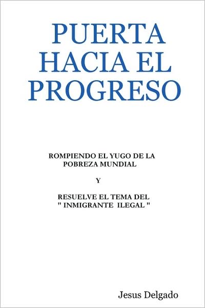 Cover for Jesus Delgado · Puerta Hacia El Progreso (Paperback Book) [Spanish edition] (2007)