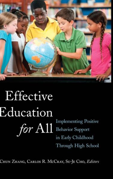 Cover for Effective Education for All: Implementing Positive Behavior Support in Early Childhood Through High School - Educational Psychology (Hardcover Book) [New edition] (2014)