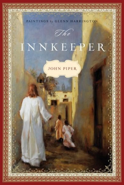 Cover for John Piper · The Innkeeper (Hardcover Book) (2011)