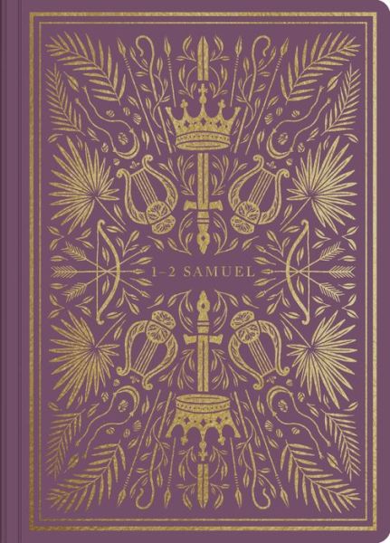 ESV Illuminated Scripture Journal: 1–2 Samuel (Paperback) - - Books - Crossway Books - 9781433569258 - September 30, 2019