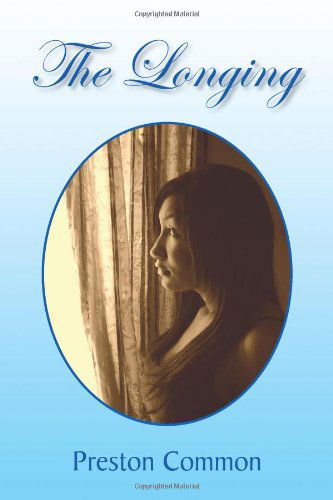 Cover for Preston Common · The Longing (Paperback Book) (2008)