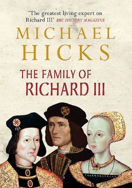 Cover for Michael Hicks · The Family of Richard III (Inbunden Bok) (2015)