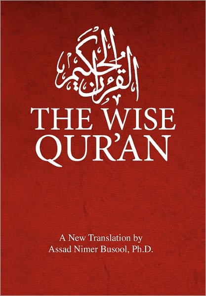 Cover for Assad Nimer Ph. D. Busool · The Wise Qur'an: These Are the Verses of the Wise Book (Hardcover Book) [Multilingual edition] (2010)