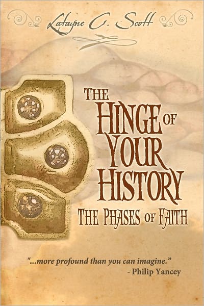 Cover for Latayne C Scott · The Hinge of Your History: the Phases of Faith (Paperback Book) (2010)