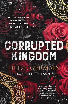 Cover for Lili St Germain · Corrupted Kingdom: The complete Cartel Trilogy - the sensational bestselling dark romance from the author of Cruel World and Gypsy Brothers series - Cartel Trilogy (Paperback Book) (2025)