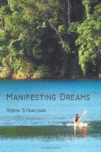 Cover for Robin Strachan · Manifesting Dreams (Pocketbok) (2011)