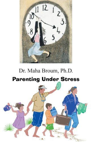 Cover for Dr Maha Broum · Parenting Under Stress (Paperback Book) (2012)