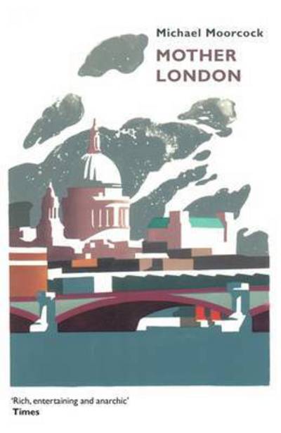 Mother London - Michael Moorcock - Livros - Orion Publishing Co - 9781473213258 - 30 de junho de 2016