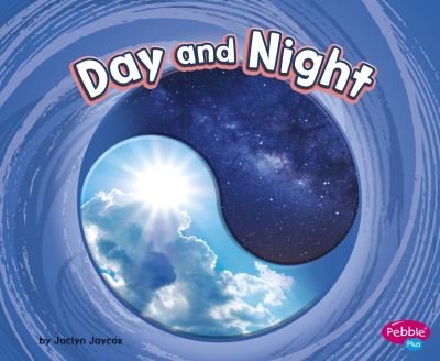 Day and Night - Cycles of Nature - Jaclyn Jaycox - Books - Capstone Global Library Ltd - 9781474795258 - January 28, 2021