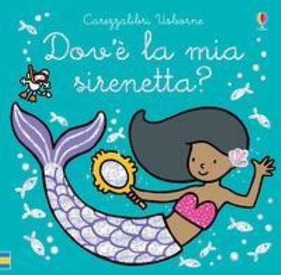 Cover for Fiona Watt · Carezzalibri Usborne: Dov'e la mia sirenetta? (Gebundenes Buch) (2019)