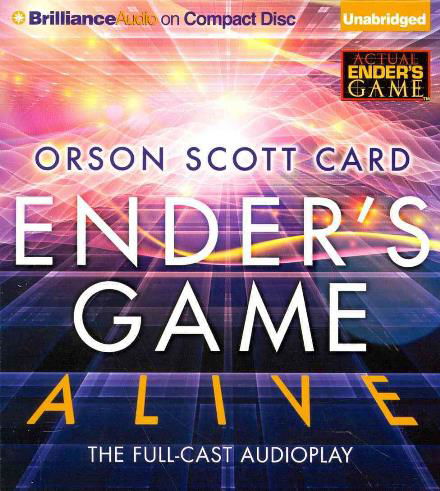 Cover for Orson Scott Card · Ender's Game Alive: the Full-cast Audioplay (Audiobook (CD)) [Unabridged edition] (2014)