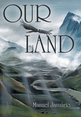 Cover for Manuel Januario · Our Land (Hardcover Book) (2020)