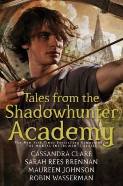 Cover for Cassandra Clare · Tales from the Shadowhunter Academy (Indbundet Bog) (2016)