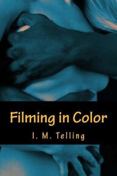 Cover for I M Telling · Filming in Color (Paperback Bog) (2013)